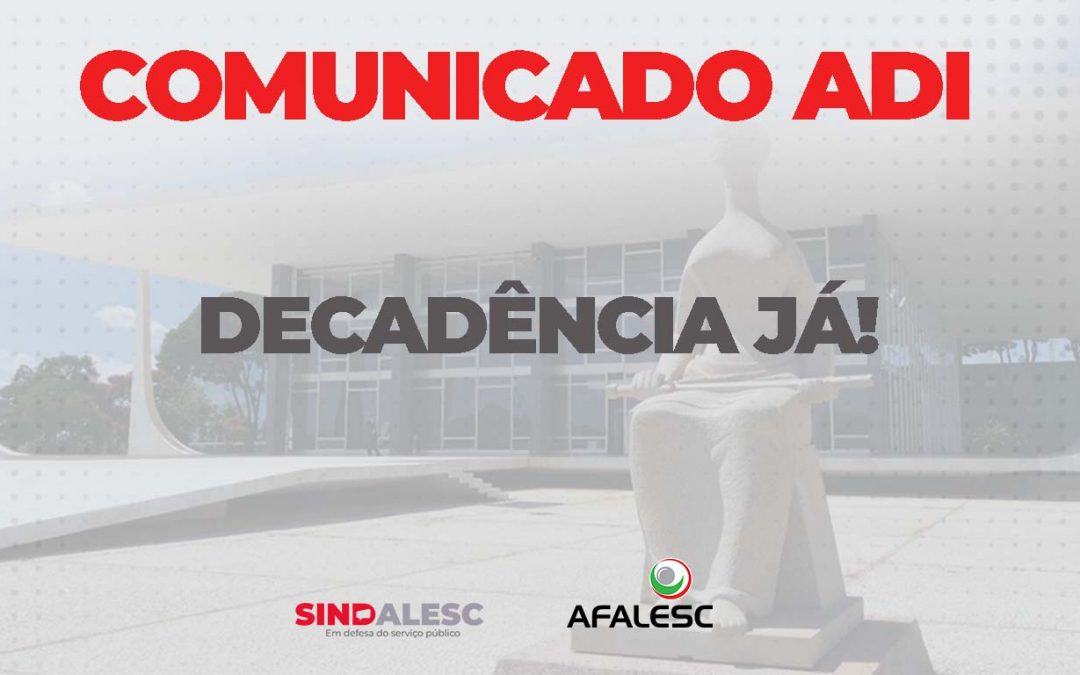 O SINDALESC e a AFALESC protocolam requerimento! DECADÊNCIA administrativa já!