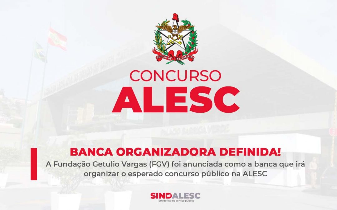 Definida a banca que organizará o concurso da Alesc