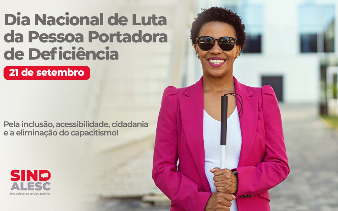 Dia Nacional de Luta da Pessoa Portadora de Deficiência